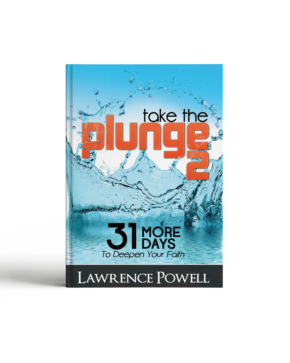 Take the Plunge 2: 31 More Days to Deepen Your Faith